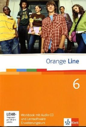 Orange Line 6 Erweiterungskurs: Workbook mit Audio-CD und Lernsoftware Klasse 10 (Orange Line. Ausgabe ab 2005) von Klett Ernst /Schulbuch